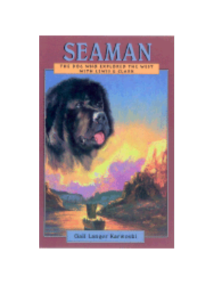 Seaman: The Dog Who Explored the West Seaman: The Dog Who Explored the West