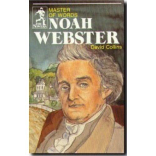 Sower: Noah Webster: Master of Words