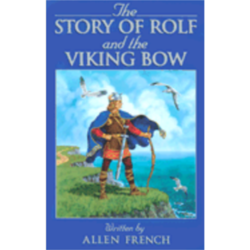 Story of Rolf and the Viking Bow Story of Rolf and the Viking Bow