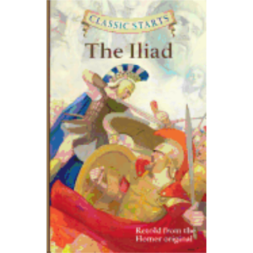 Illiad, The (Classic Starts) Illiad, The (Classic Starts)