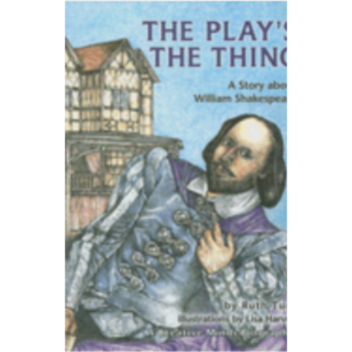 Play's the Thing, The: A Story about William Shakespeare (CMB) Play's the Thing, The: A Story about William Shakespeare (CMB)