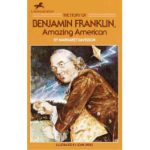 Story of Benjamin Franklin, The: Amazing American