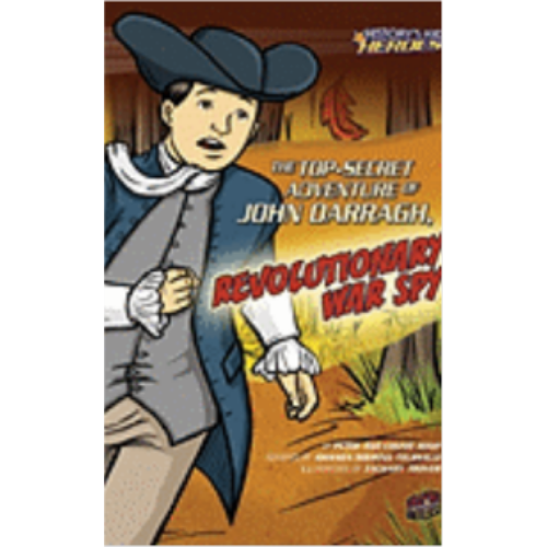 Top-Secret Adventure of John Darragh, Revolutionary War Spy, The