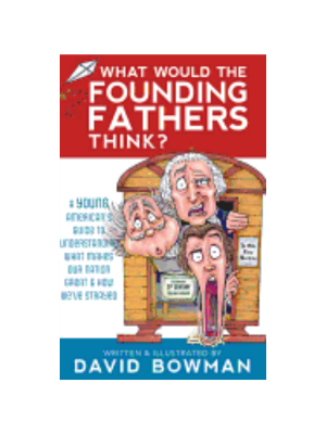 What Would the Founding Fathers Think?