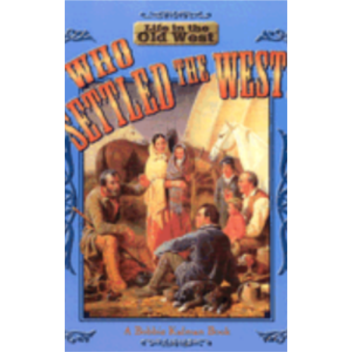 Who Settled the West? Who Settled the West?