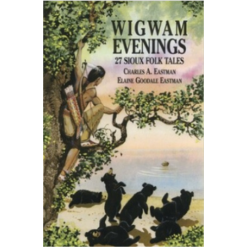 Wigwam Evenings: 27 Sioux Folk Tales Wigwam Evenings: 27 Sioux Folk Tales
