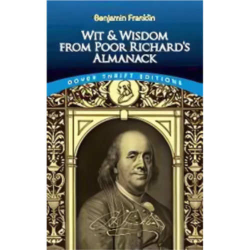 Wit and Wisdom from Poor Richard's Almanack (Dover Thrift) Wit and Wisdom from Poor Richard's Almanack (Dover Thrift)