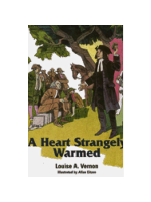 Heart Strangely Warmed, A (Religious Heritage)