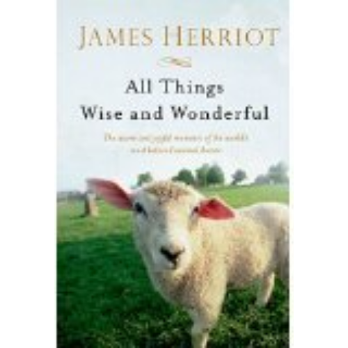All Things Wise & Wonderful (All Creatures Great and Small #3)