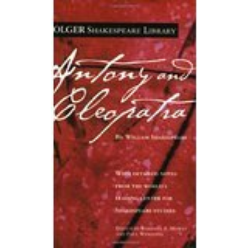 Antony and Cleopatra (Folger Shakespeare Library) Antony and Cleopatra (Folger Shakespeare Library)