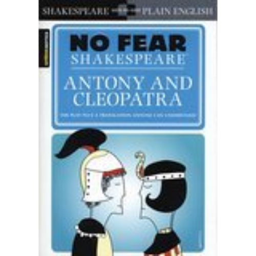 Antony and Cleopatra (Sparknotes No Fear Shakespeare)