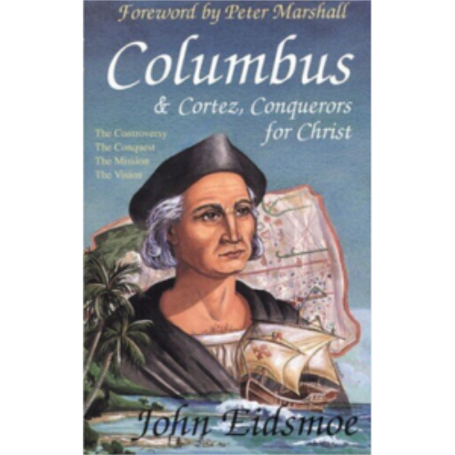 Columbus & Cortez, Conquerors for Christ