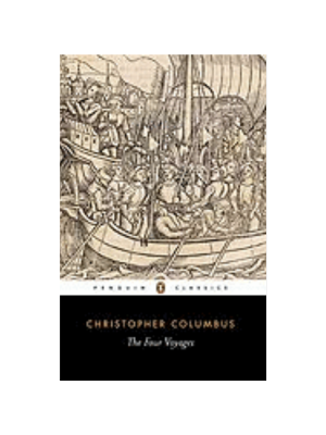 Four Voyages: Being His Own Log-Book, Letters and Dispatches with Connecting Narratives (Columbus)