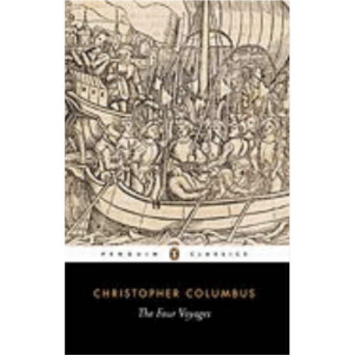 Four Voyages: Being His Own Log-Book, Letters and Dispatches with Connecting Narratives (Columbus)