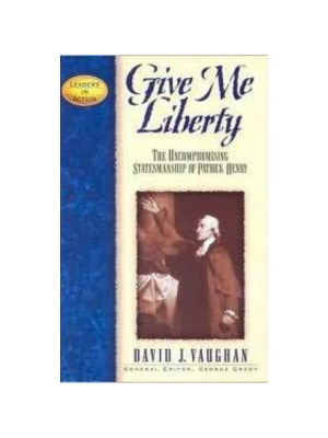 Give Me Liberty (Patrick Henry)