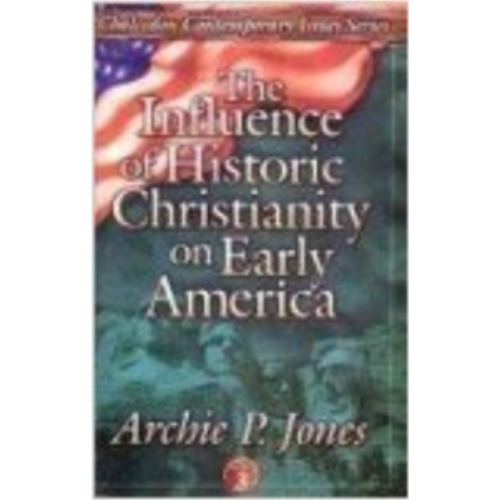 Influence of Historic Christianity on Early America, The