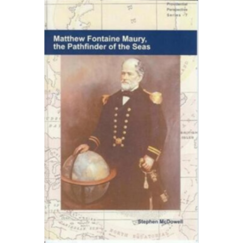 Matthew Fontaine Maury, the Pathfinder of the Seas Matthew Fontaine Maury, the Pathfinder of the Seas