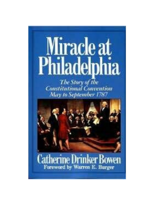 Miracle at Philadelphia: The Story of the Constitutional Convention
