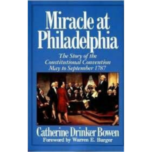 Miracle at Philadelphia: The Story of the Constitutional Convention