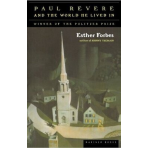 Paul Revere and the World He Lived In Paul Revere and the World He Lived In