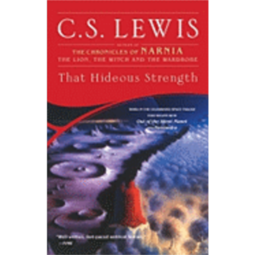 That Hideous Strength: A Modern Fairy-Tale That Hideous Strength: A Modern Fairy-Tale