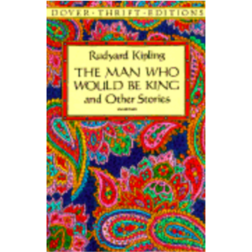 Man Who Would Be King, The: and Other Stories (Dover Thrift)