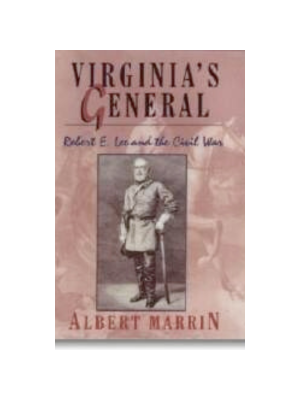 Virginia's General: Robert E. Lee and the Civil War