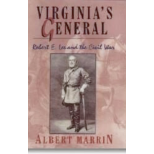 Virginia's General: Robert E. Lee and the Civil War Virginia's General: Robert E. Lee and the Civil War