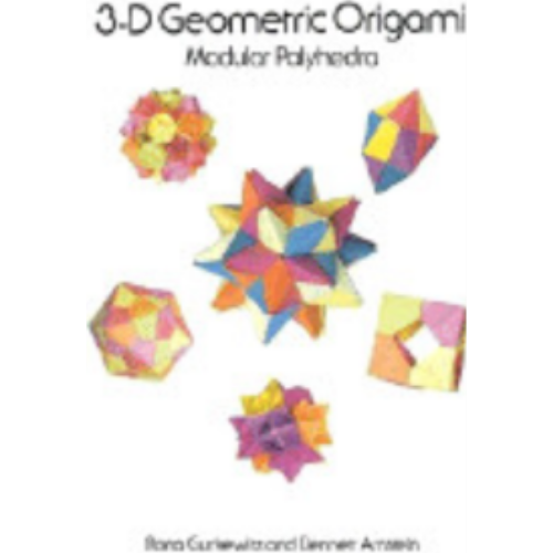 3-D Geometric Origami 3-D Geometric Origami