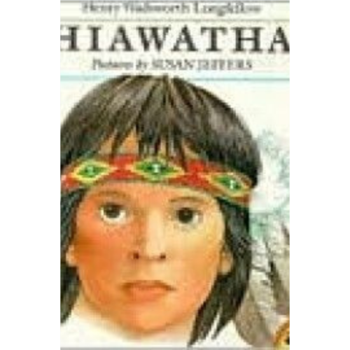 HIAWATHA by Henry W. Longfellow