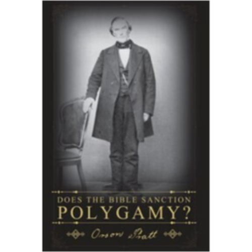 Does the Bible Sanction Polygamy? (1892) Does the Bible Sanction Polygamy? (1892)