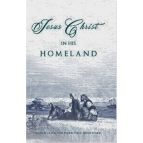 Jesus Christ In His Homeland (1911)