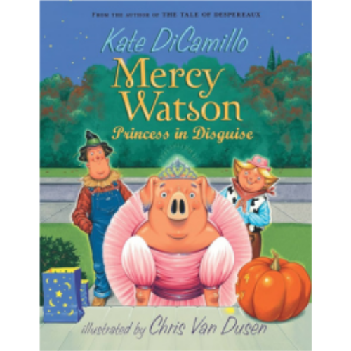 Mercy Watson: Princess in Disguise (Mercy Watson #04) Mercy Watson: Princess in Disguise (Mercy Watson #04)