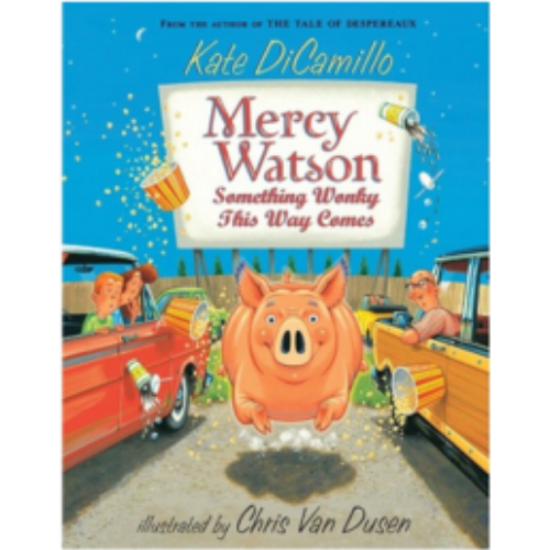 Mercy Watson: Something Wonky This Way Comes (Mercy Watson #06)