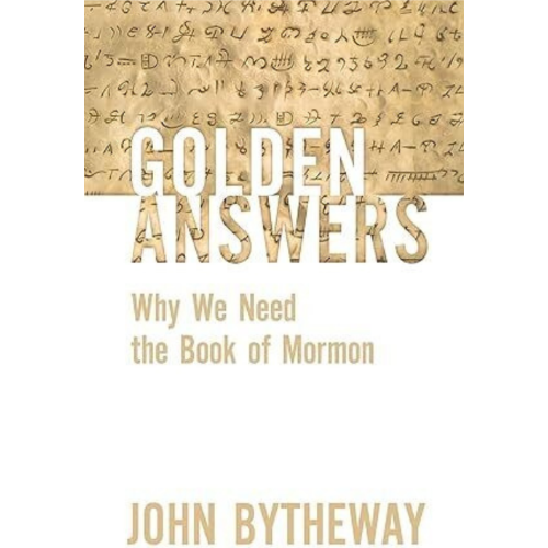 Golden Answers: Why We Need the Book of Mormon - CD Golden Answers: Why We Need the Book of Mormon - CD
