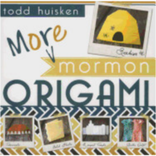 More Mormon Origami More Mormon Origami