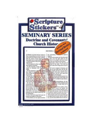 Scripture Stickers - Seminary Doctrine and Covenants/Church History Scripture Stickers - Seminary Doctrine and Covenants/Church History
