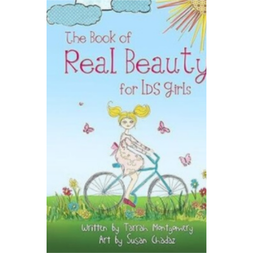 Book of Real Beauty for LDS Girls, The