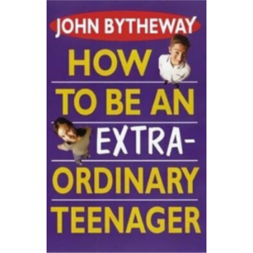 How to Be an Extra-Ordinary Teenager How to Be an Extra-Ordinary Teenager