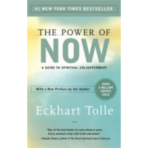 Power of Now, The Power of Now, The