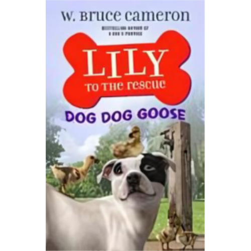 Lily to the Rescue - Dog Dog Goose Lily to the Rescue - Dog Dog Goose