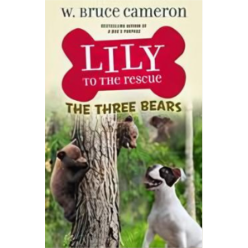 Lily to the Rescue - The Three Bears Lily to the Rescue - The Three Bears