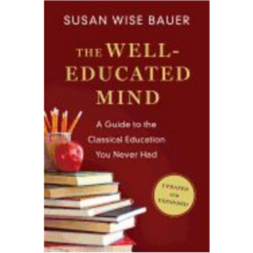 Well Educated Mind: A Guide to the Classical Education You Never Had