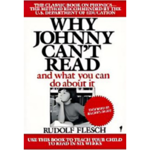 Why Johnny Can't Read? And What You Can Do About It Why Johnny Can't Read? And What You Can Do About It