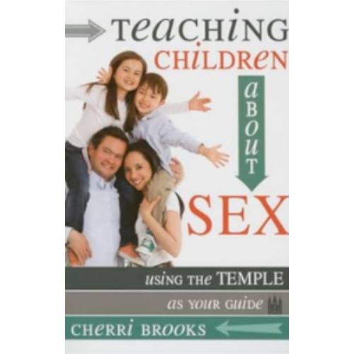 Teaching Children about Sex: Using the Temple as Your Guide