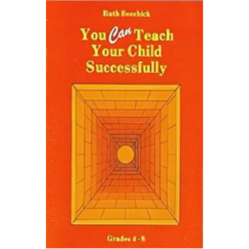 You CAN Teach Your Child Successfully: Grades 4-8