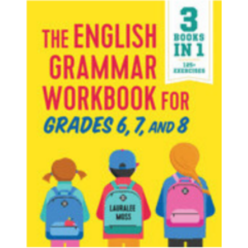 English Grammar Workbook for Grades 6, 7, and 8 English Grammar Workbook for Grades 6, 7, and 8