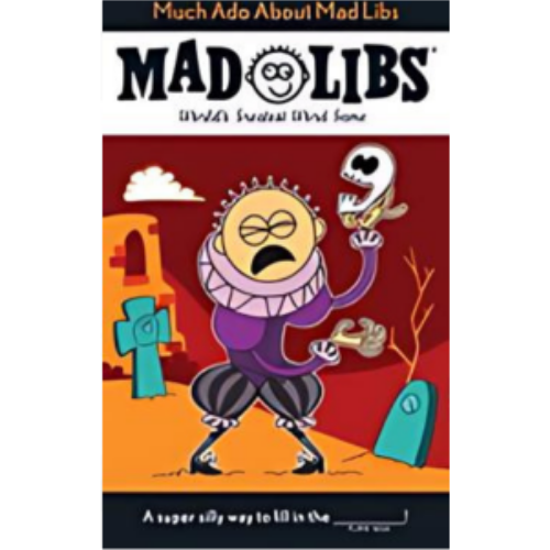Much Ado About Mad Libs