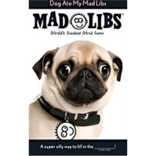 Mad Libs - Dog Ate My Mad Libs