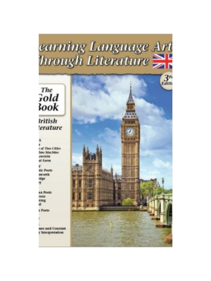 Learning Language Arts Through Literature - Gold Book British Literature Grade 9-12 Learning Language Arts Through Literature - Gold Book British Literature Grade 9-12